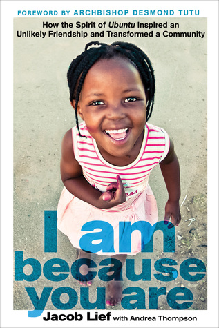 Yo soy porque eres: Cómo el espíritu de Ubuntu construyó un camino fuera de la pobreza, una vez niño a la vez