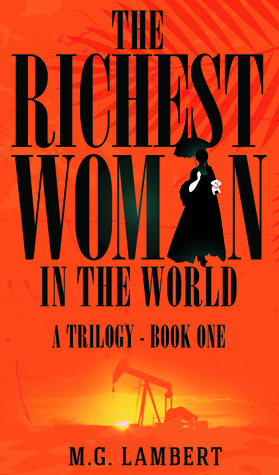 La mujer más rica del mundo - Una trilogía - Libro Uno