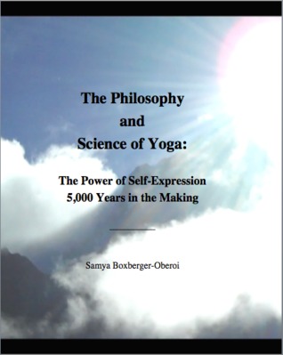 La Filosofía y la Ciencia del Yoga: El Poder de la Autoexpresión 5.000 Años