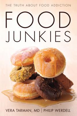 Food Junkies: La verdad sobre la adicción a los alimentos