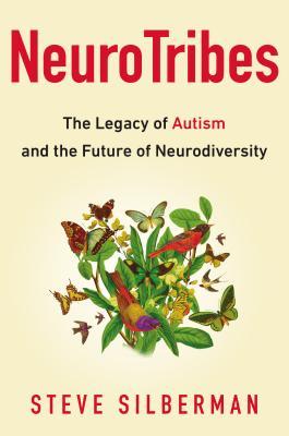 NeuroTribes: El legado del autismo y el futuro de la neurodiversidad