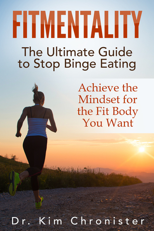 FitMentality: La última guía para detener la compulsión alimentaria: Consiga la mentalidad para el cuerpo apto que desea