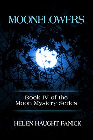 Moonflowers: Libro IV de la Serie Misteriosa de la Luna