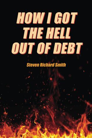 Cómo conseguí el infierno fuera de la deuda