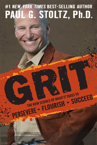 Grit: La nueva ciencia de lo que se necesita para perseverar, prosperar, tener éxito