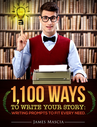 1.100 maneras de escribir su historia: La escritura pide para satisfacer cada necesidad