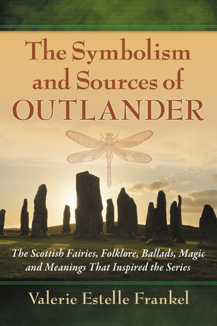 El simbolismo y las fuentes de Outlander: Las hadas escocesas, folclore, baladas, magia y significados que inspiraron la serie