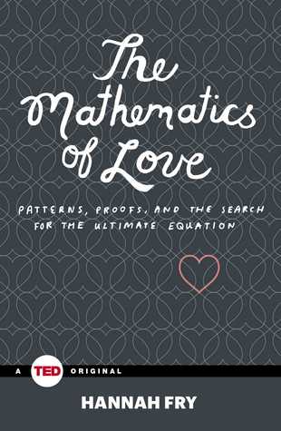 Las matemáticas del amor: patrones, pruebas y la búsqueda de la ecuación final