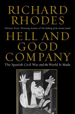 Infierno y buena compañía: la guerra civil española y el mundo que hizo