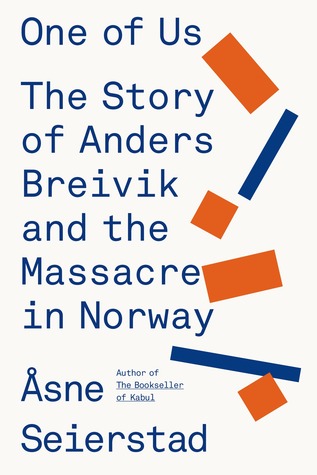 Uno de nosotros: La historia de Anders Breivik y la masacre en Noruega