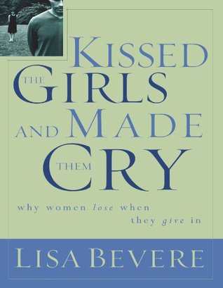 Besó a las chicas y las hizo llorar: ¿por qué las mujeres pierden cuando dan en