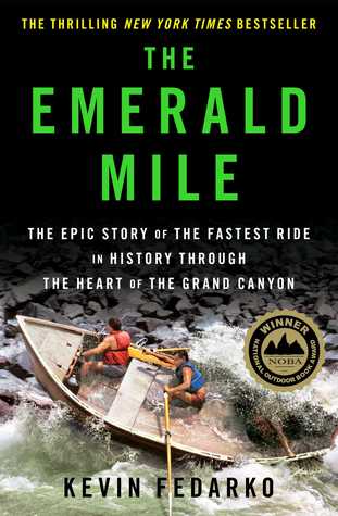 La milla esmeralda: La historia épica del paseo más rápido en la historia a través del corazón del Gran Cañón