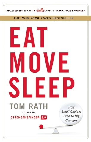 Eat Move Sleep: Cómo las pequeñas decisiones conducen a grandes cambios