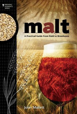 Malt: Una guía práctica de Field a Brewhouse