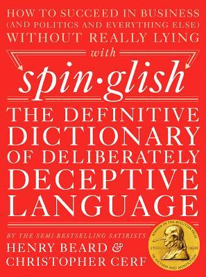 Spinglish: El diccionario definitivo de lenguaje deliberadamente engañoso