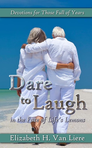 Dare to Laugh - Devociones para los que están llenos de años