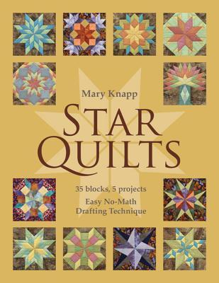 Star Quilts: 35 bloques, 5 proyectos - Fácil no-Matemáticas Técnica de dibujo