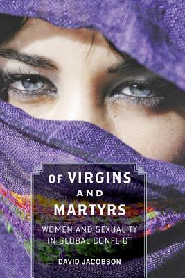 De Vírgenes y Mártires: Mujeres y Sexualidad en Conflicto Global