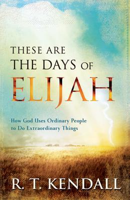 Estos son los días de Elías: Cómo Dios usa a la gente común para hacer cosas extraordinarias