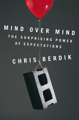 La mente sobre la mente: el poder sorprendente de las expectativas