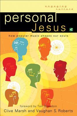 Jesús personal: cómo la música popular forma a nuestras almas