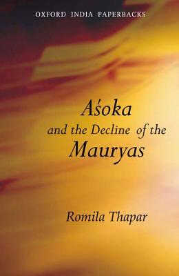 Asoka y la decadencia de los Mauryas
