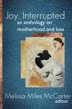 Alegría, interrumpido: una antología sobre la maternidad y la pérdida