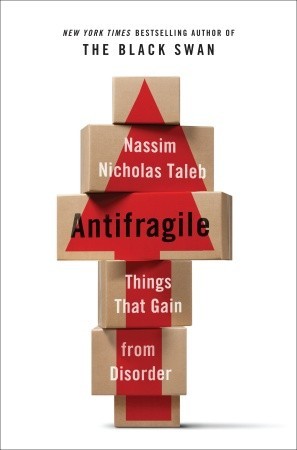 Antifragile: Las cosas que ganan de desorden