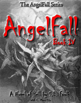 Libro IV de AngelFall - una novela del infierno