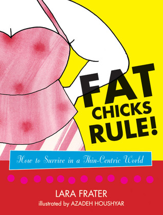¡Regla gorda de los polluelos !: Cómo sobrevivir en un mundo delgado-Centric