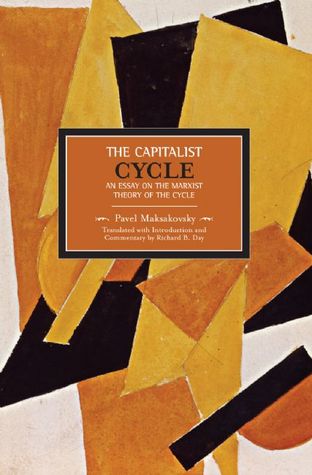 El ciclo capitalista. Un ensayo sobre la teoría marxista del ciclo