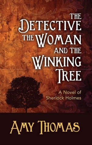 El detective la mujer y el árbol guiñando: una novela de Sherlock Holmes
