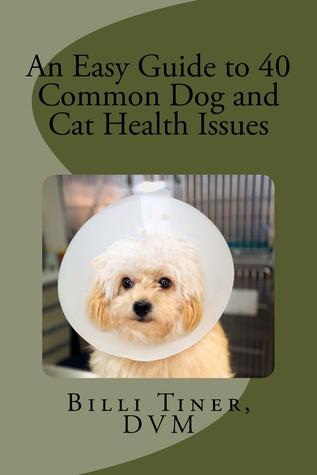 Una guía fácil a 40 problemas comunes de la salud del perro y del gato