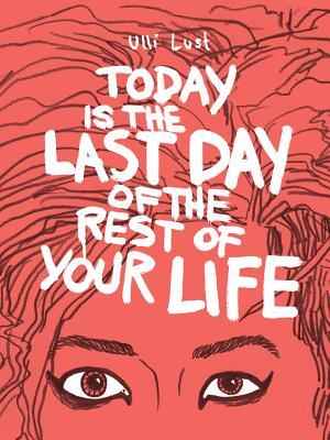 Hoy es el último día del resto de tu vida