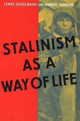 El estalinismo como forma de vida: una narrativa en los documentos