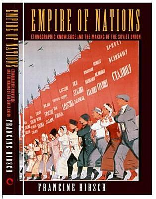 Imperio de las naciones: el conocimiento etnográfico y la fabricación de la Unión Soviética