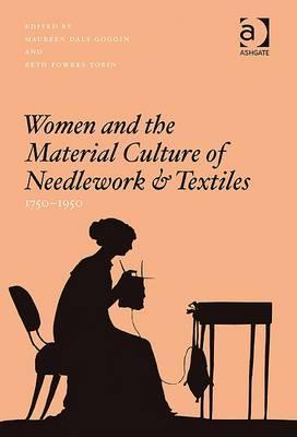 Mujeres Y La Cultura Material De Costura Y Textiles, 1750 1950