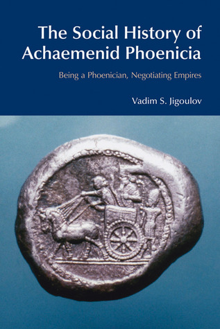 La historia social de la fenicia aqueménida: ser un fenicio, negociar los imperios