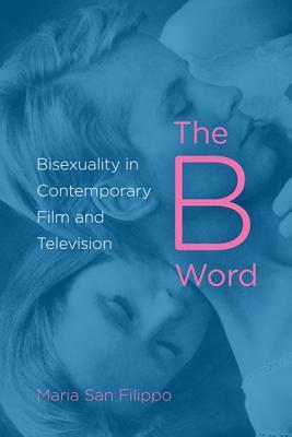 La palabra B: La bisexualidad en el cine y la televisión contemporánea