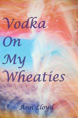 Vodka en mis Wheaties