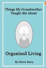 Cosas que mi abuela me enseñó sobre la vida organizada