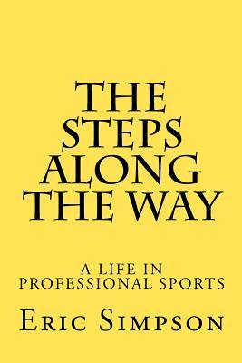 Los pasos a lo largo del camino: una vida de deportes profesionales