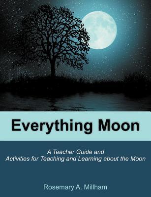 Everything Moon: Guía del profesor y actividades para enseñar y aprender sobre la Luna