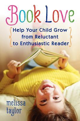 Libro de Amor: Ayude a su hijo a crecer de reacios a lector entusiástico