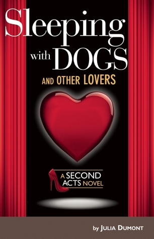 Dormir con perros y otros amantes: una segunda novela