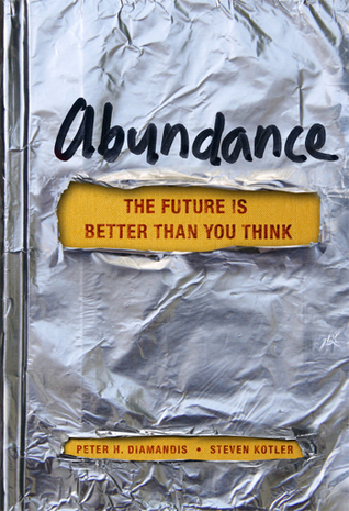 Abundancia: el futuro es mejor de lo que piensas