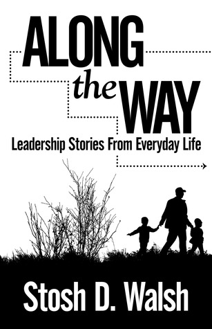 A lo largo del camino: historias de liderazgo de la vida cotidiana