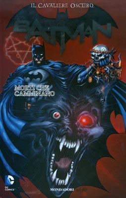 Batman - Il Cavaliere Oscuro n. 9: Morti Che Camminano
