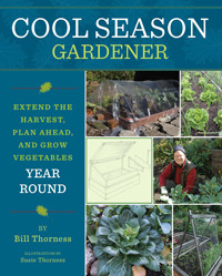 Temporada fresca jardinero: extender la cosecha, el plan de futuro y cultivar verduras durante todo el año