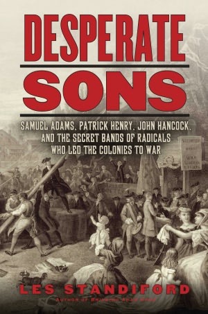 Desperate Sons: La banda secreta de radicales que lideraron las colonias a la guerra